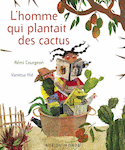 Homme qui plantait des cactus (L')